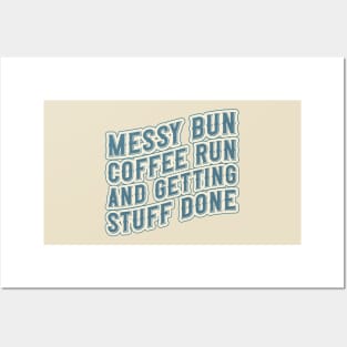 Messy bun coffee run and getting stuff done Groovy coffee addict mom Posters and Art